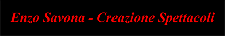 Logo: Enzo Savona Creazione Spettacoli